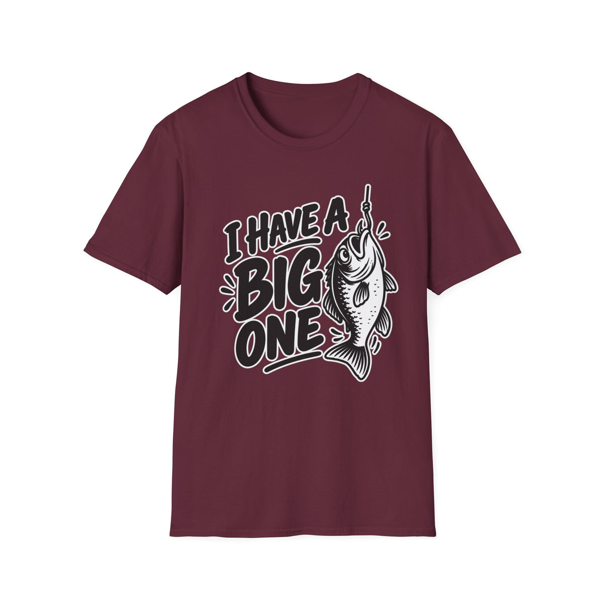 Funny Fishing Shirt I Have a Big One Novelty Unique Gift Tshirt Unisex Softstyle Graphic Tee