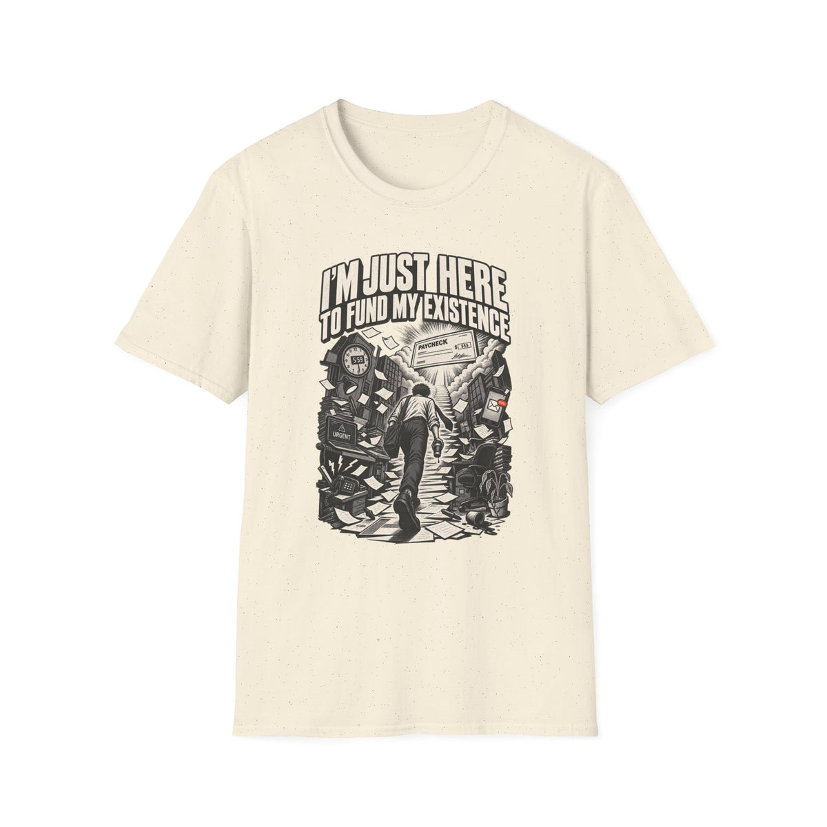 Funny Dark Humor Tshirt — Funny Office Tshirt Dark Humor Graphic Tee Unique Coworker Gift I'M JUST HERE TO FUND MY EXISTENCE Shirt