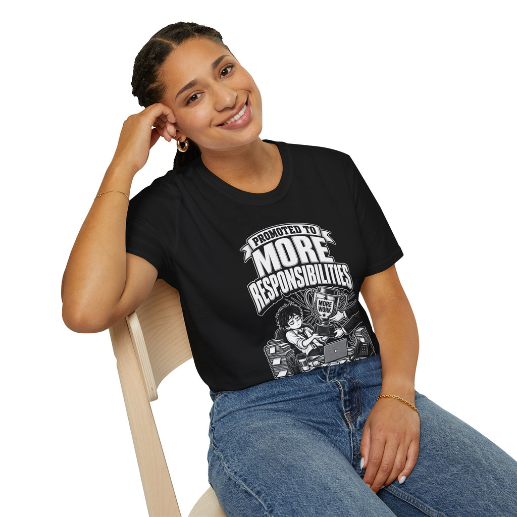 Funny Dark Humor Tshirt — Funny Office Tshirt Dark Humor Graphic Tee Unique Coworker Gift PROMOTED TO MORE RESPONSIBILITIES Shirt