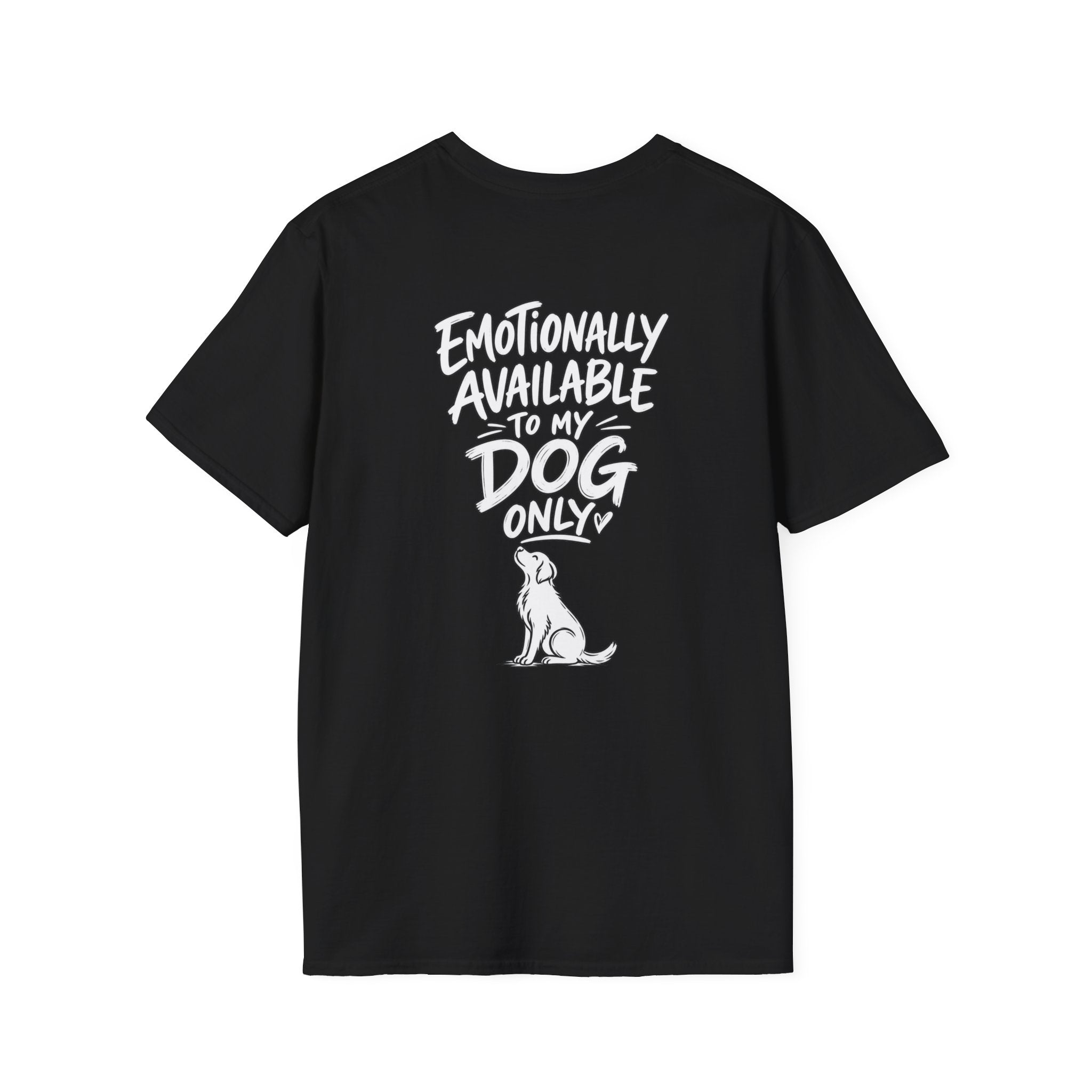 Emotionally Available to My Dog Only Shirt — Dog Dad Dark Humor Tshirt Funny Tshirt Gift Dod Mom Tshirt