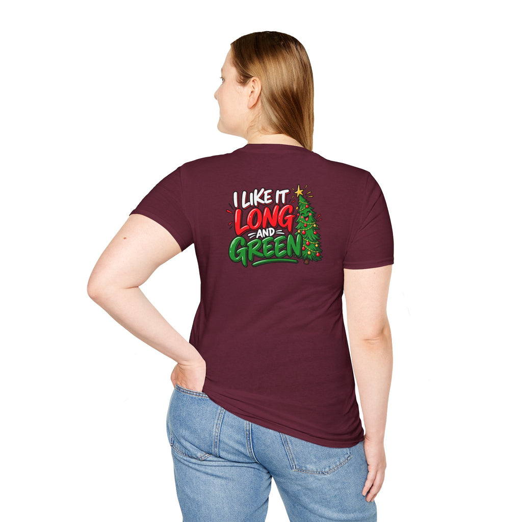Funny Christmas Pun Tee Cheeky Holiday Shirt Dark Humor Funny Shirt I Like It Long and Green T-Shirt Unique Gift