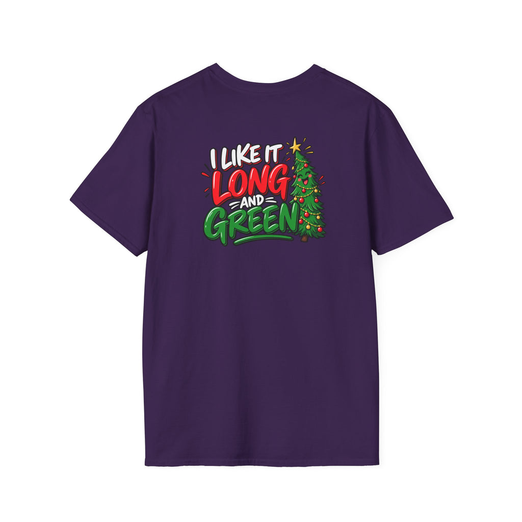 Funny Christmas Pun Tee Cheeky Holiday Shirt Dark Humor Funny Shirt I Like It Long and Green T-Shirt Unique Gift