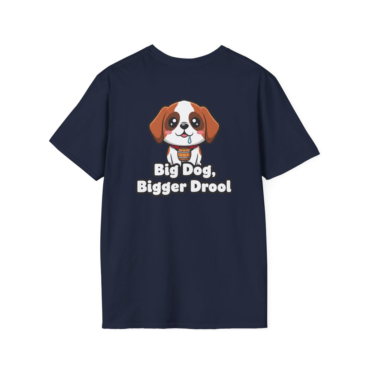 Cute Saint Bernard Shirt Big Dog, Bigger Drool Funny Dog Lover Unisex Softstyle Tee Gift