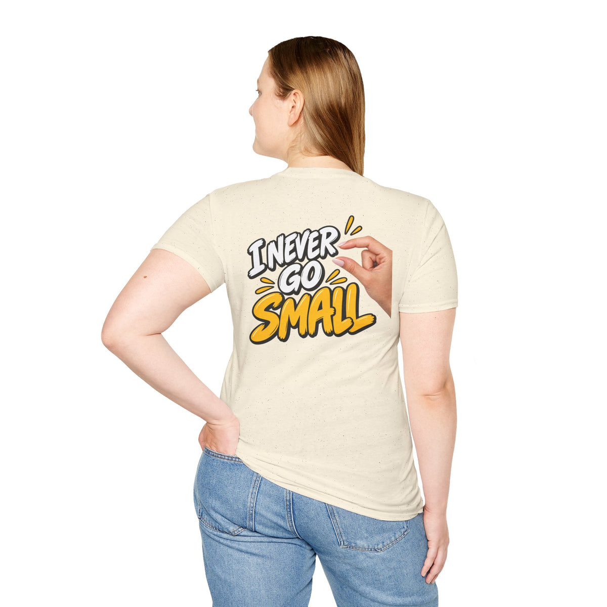 Dark Humor Funny Tshirt I NEVER GO SMALL 2 Version Tee Unique Gift Unisex Softsyle Shirt