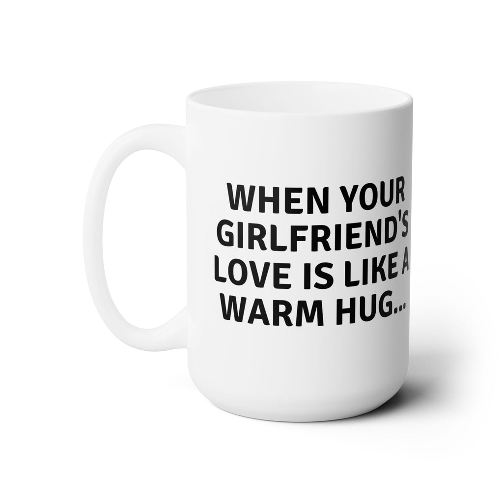 Funny Ceramic Mug Girlfriend Love Hug White Coffee Tea Gift Different Sides 15oz