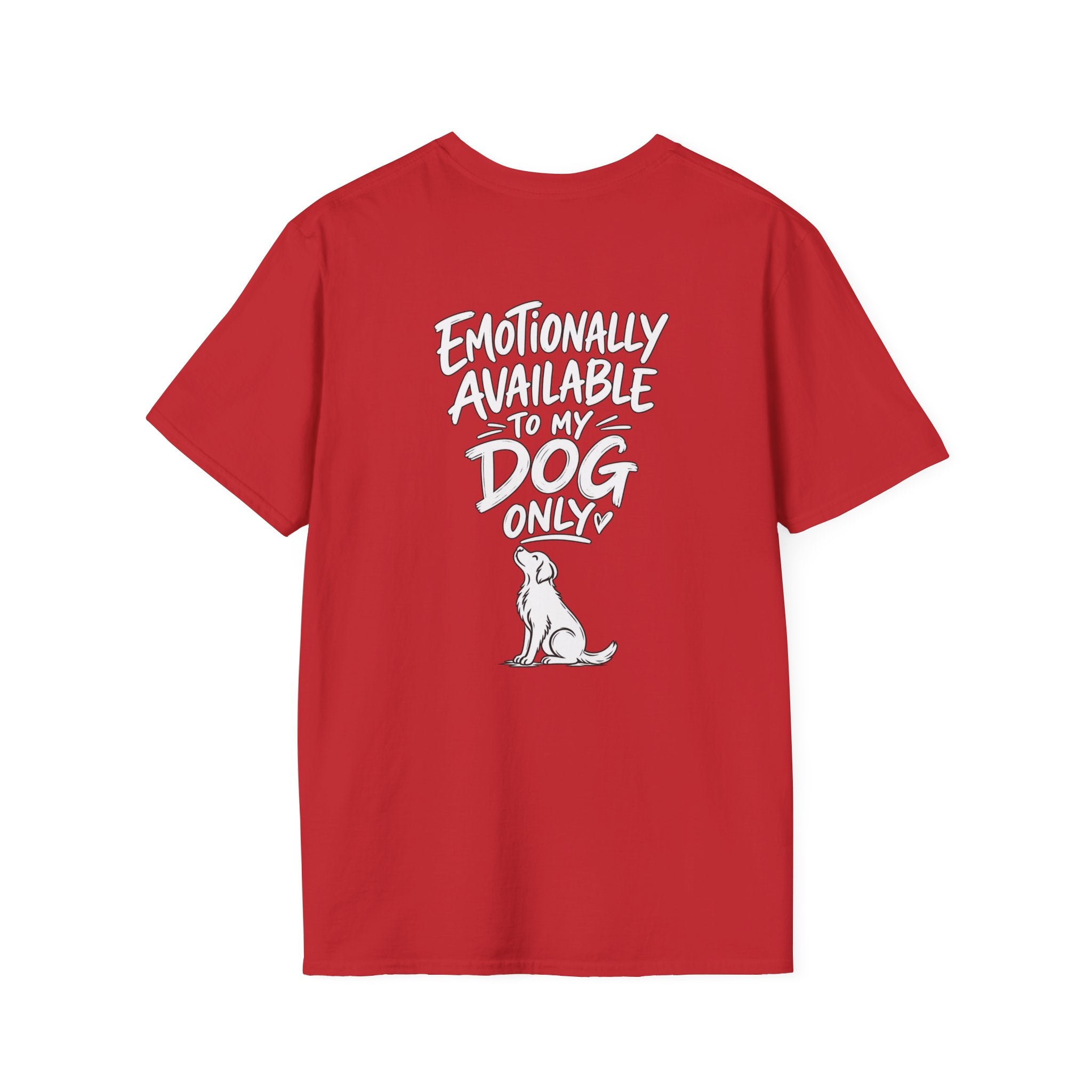Emotionally Available to My Dog Only Shirt — Dog Dad Dark Humor Tshirt Funny Tshirt Gift Dod Mom Tshirt