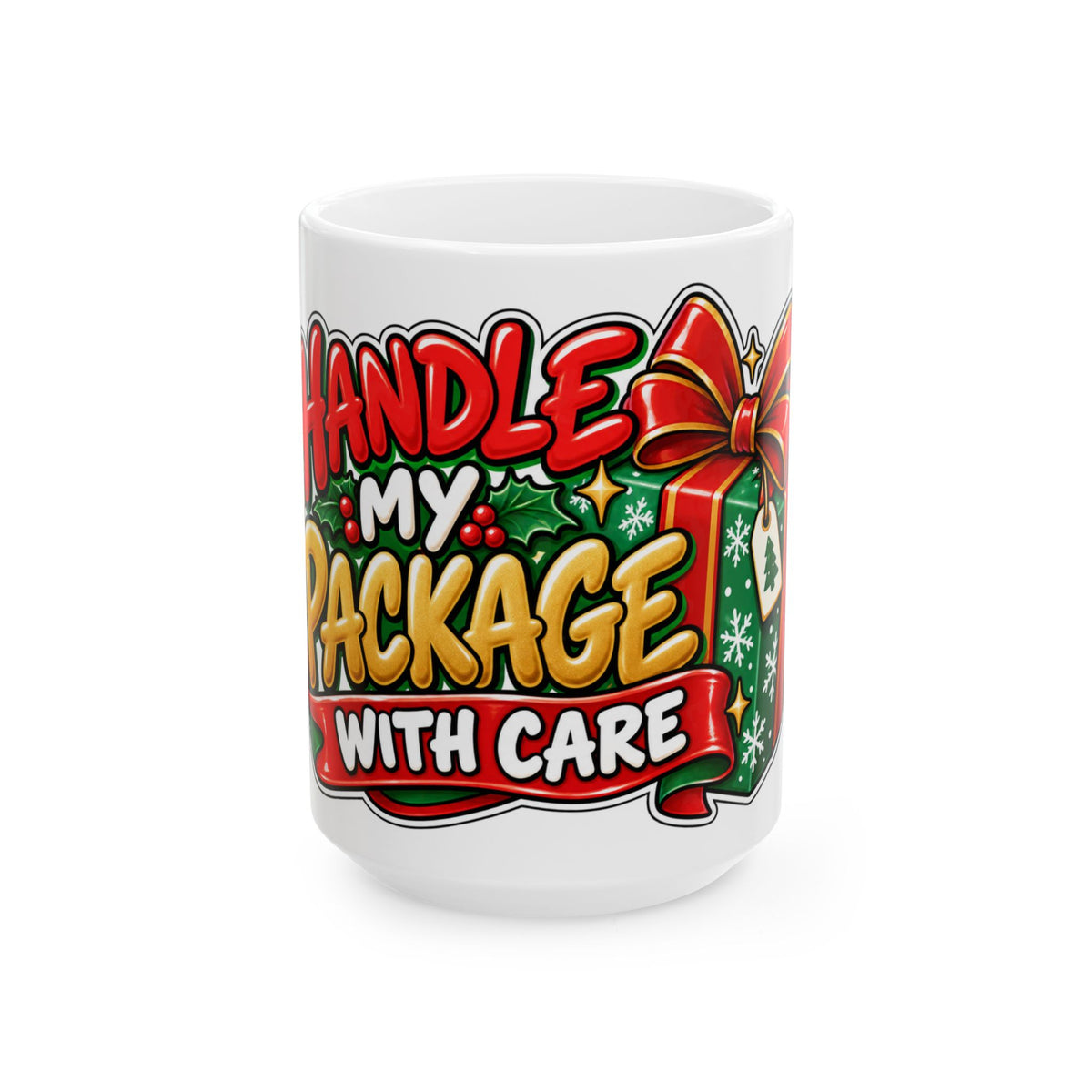 Funny Christmas Mug HANDLE MY PACKAGE WITH CARE 11oz Mug Funny Dark Humor Mug Unique Cheeky Christmas Gift