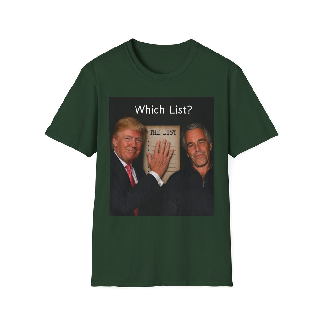 Funny Trump Epstein T-shirt Unique Unisex Conspiracy Theory What List Tshirt