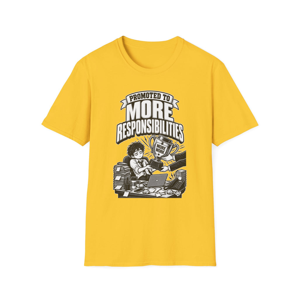 Funny Dark Humor Tshirt — Funny Office Tshirt Dark Humor Graphic Tee Unique Coworker Gift PROMOTED TO MORE RESPONSIBILITIES Shirt