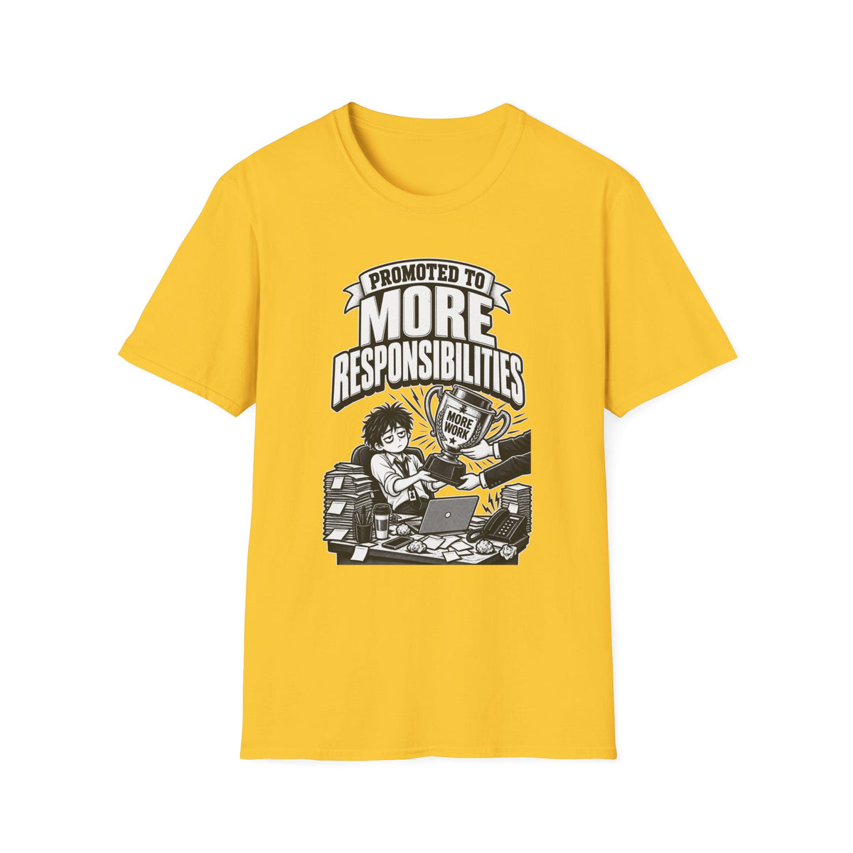 Funny Dark Humor Tshirt — Funny Office Tshirt Dark Humor Graphic Tee Unique Coworker Gift PROMOTED TO MORE RESPONSIBILITIES Shirt