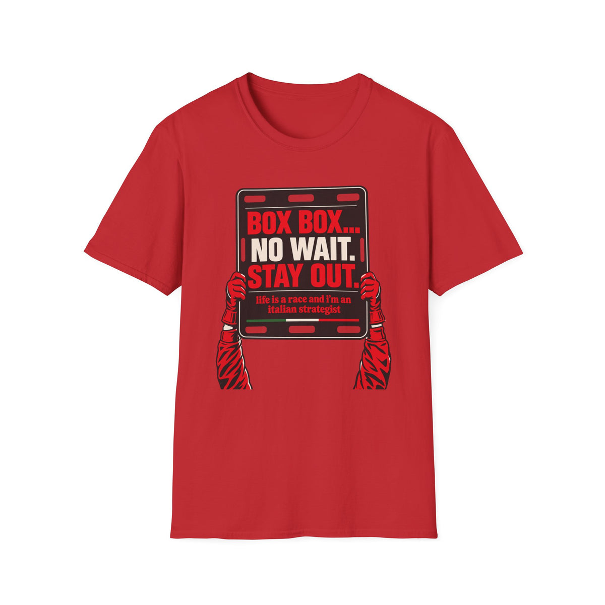 Funny Racing T-Shirt Box Box No Wait Stay Out Italian Strategist Motorsport Fan Shirt Unisex Softstyle Tee Race Day Gift