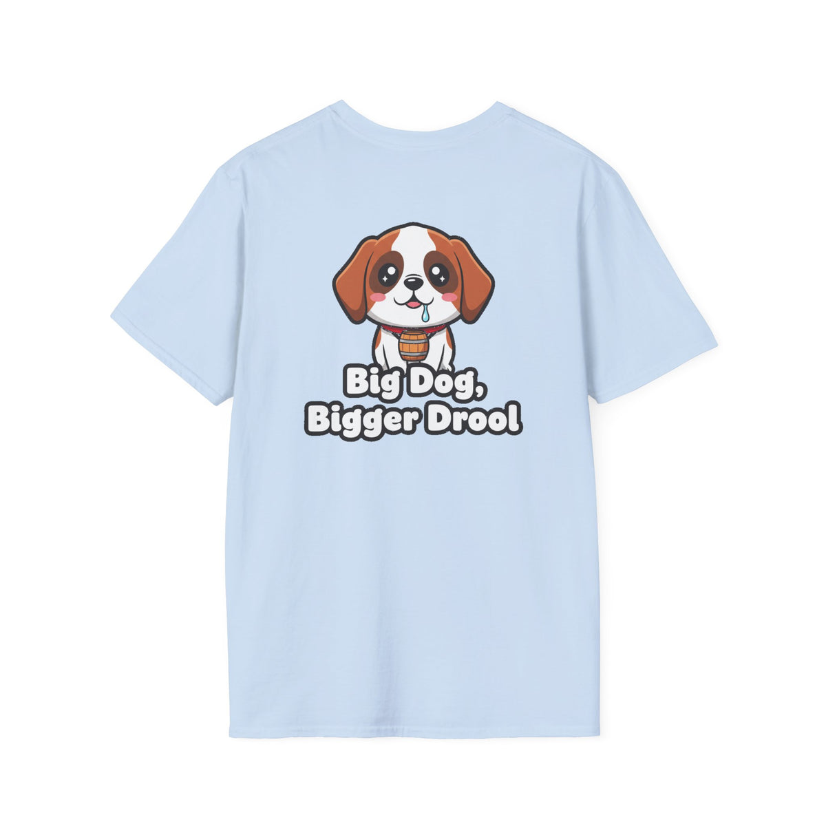 Cute Saint Bernard Shirt Big Dog, Bigger Drool Funny Dog Lover Unisex Softstyle Tee Gift