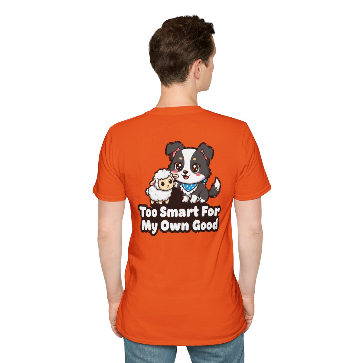 Cute Border Collie Shirt Too Smart For My Own Good Funny Dog Lover Unisex Softstyle Tee Gift