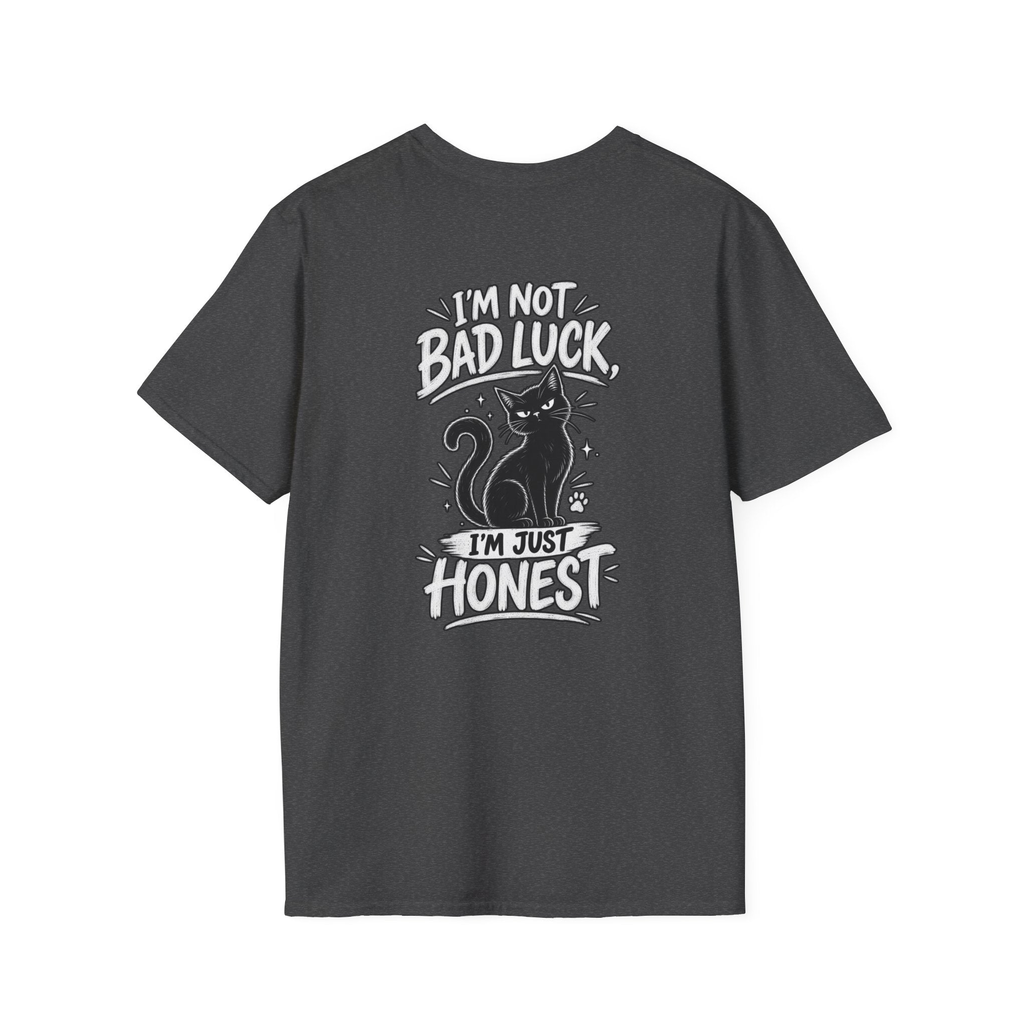 Black Cat Shirt I'm Not Bad Luck I'm Just Honest Dark Humor Tee Unique Gift Black Cat T shirt