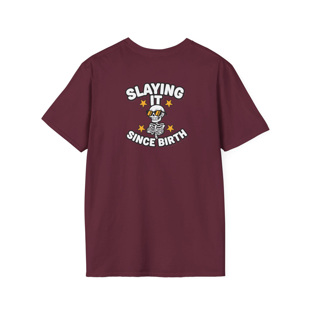 Dark Humor Halloween Shirt Slaying It Since Birth Funny Skeleton Sarcastic Unisex Softstyle Tee Adult Halloween Gift