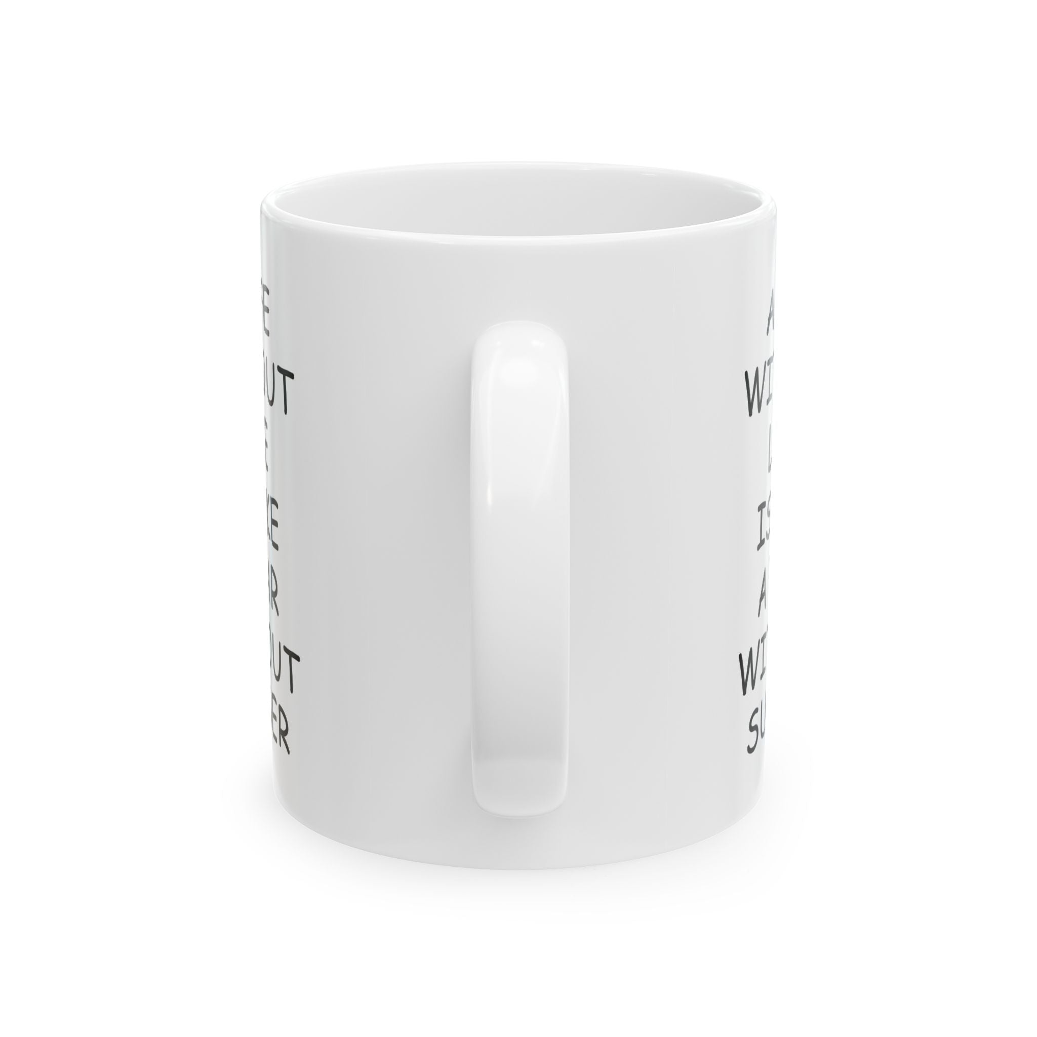 A Life Without Love Gift Coffee Tea Mug for Birthday Anniversary Wedding 11oz