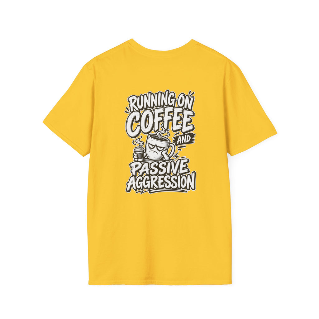 Funny Dark Humor Tshirt Running on Coffee and Passive Aggression Funny Office Tee Gift