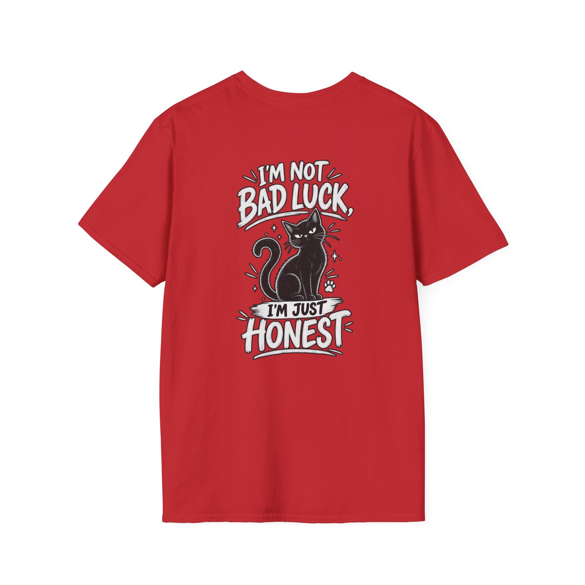 Black Cat Shirt I'm Not Bad Luck I'm Just Honest Dark Humor Tee Unique Gift Black Cat T shirt