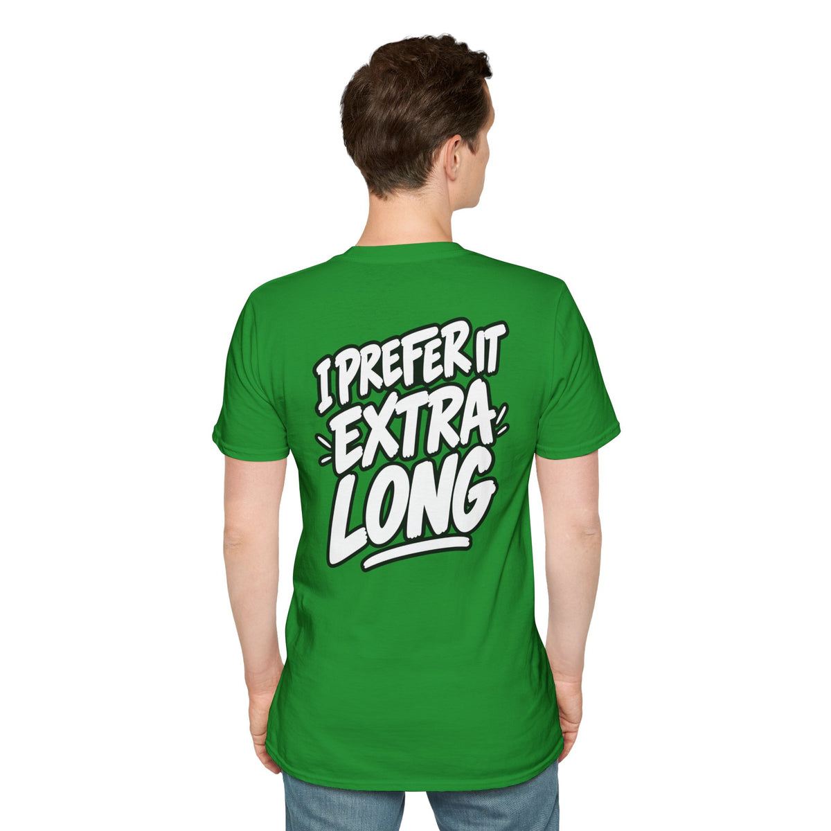 Dark Humor Funny Shirt I Prefer It Extra Long Novelty Tee Tshirt Tee Unique Gift