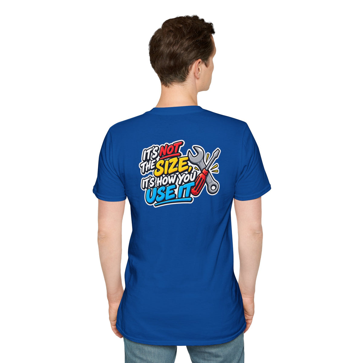 Dark Humor Funny Tool Shirt It's Not the Size It's How You Use It Novelty Tee Unique Gift