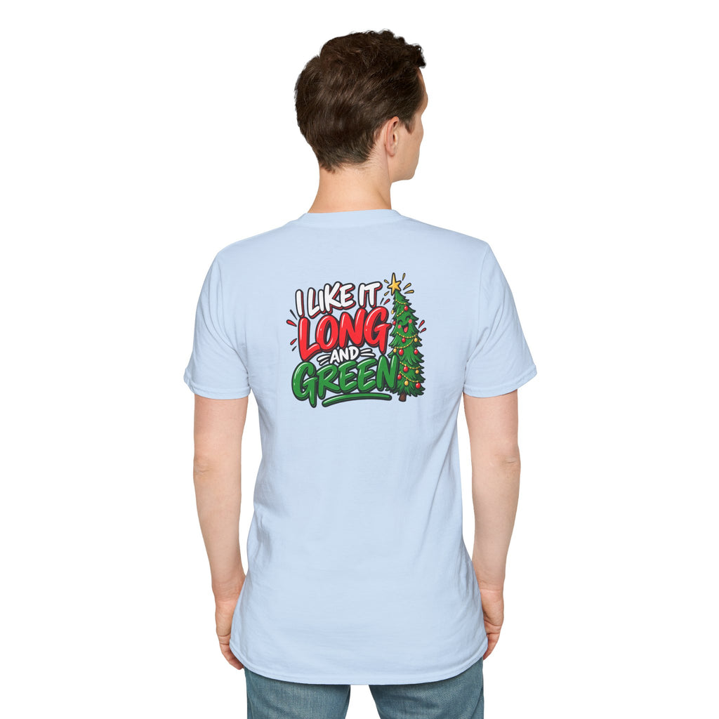 Funny Christmas Pun Tee Cheeky Holiday Shirt Dark Humor Funny Shirt I Like It Long and Green T-Shirt Unique Gift