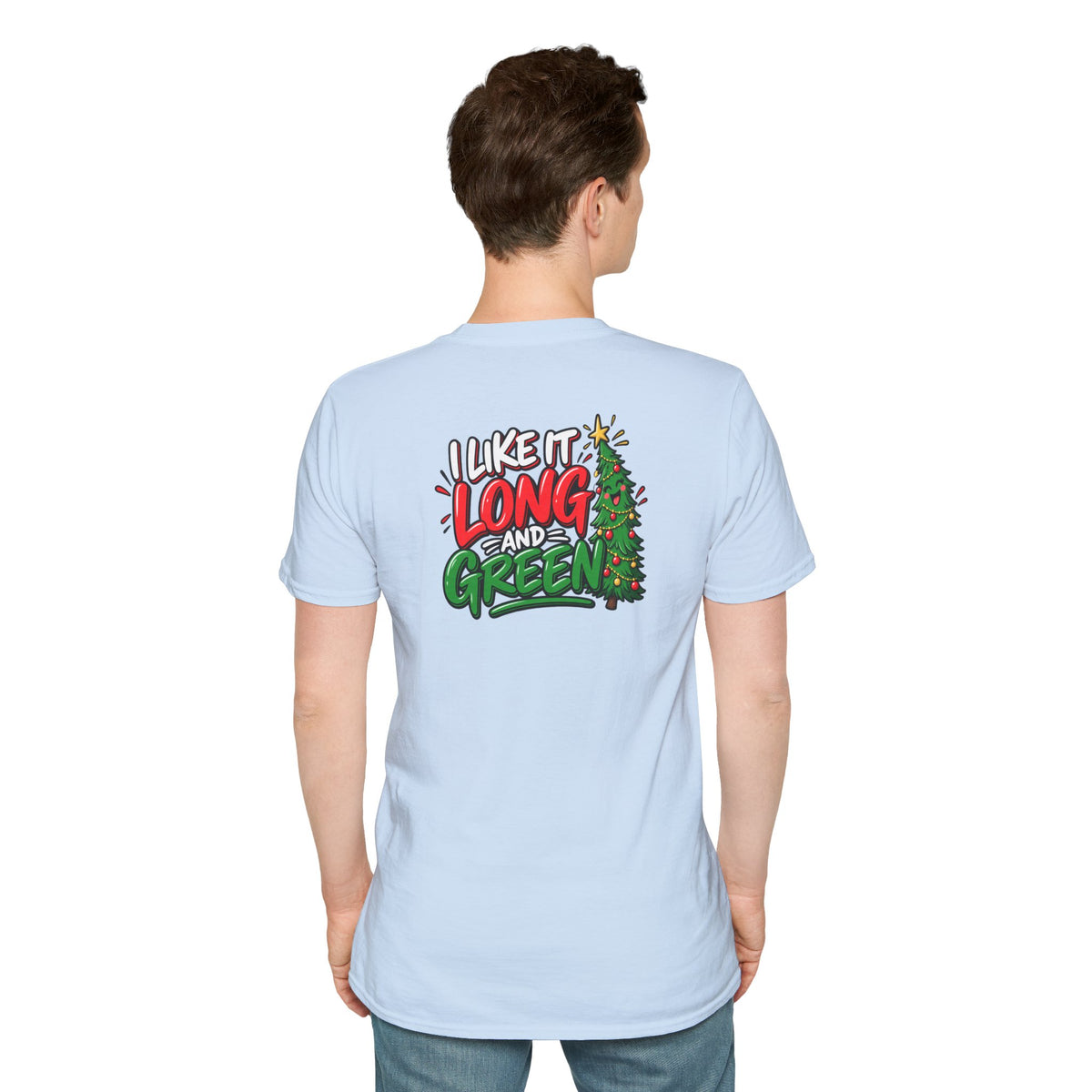 Funny Christmas Pun Tee Cheeky Holiday Shirt Dark Humor Funny Shirt I Like It Long and Green T-Shirt Unique Gift