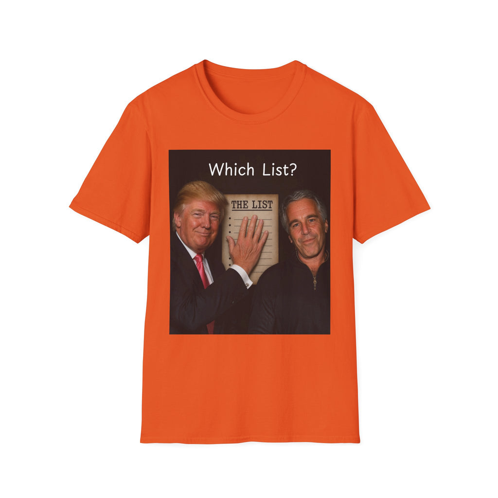 Funny Trump Epstein T-shirt Unique Unisex Conspiracy Theory What List Tshirt