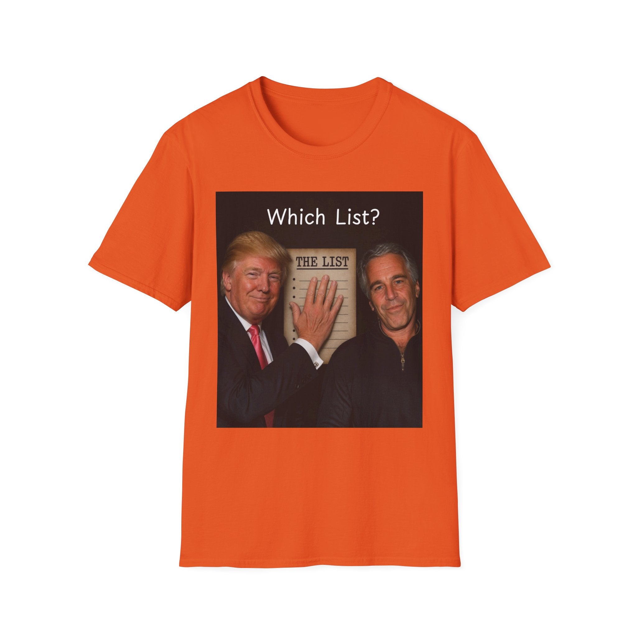 Funny Trump Epstein T-shirt Unique Unisex Conspiracy Theory What List Tshirt