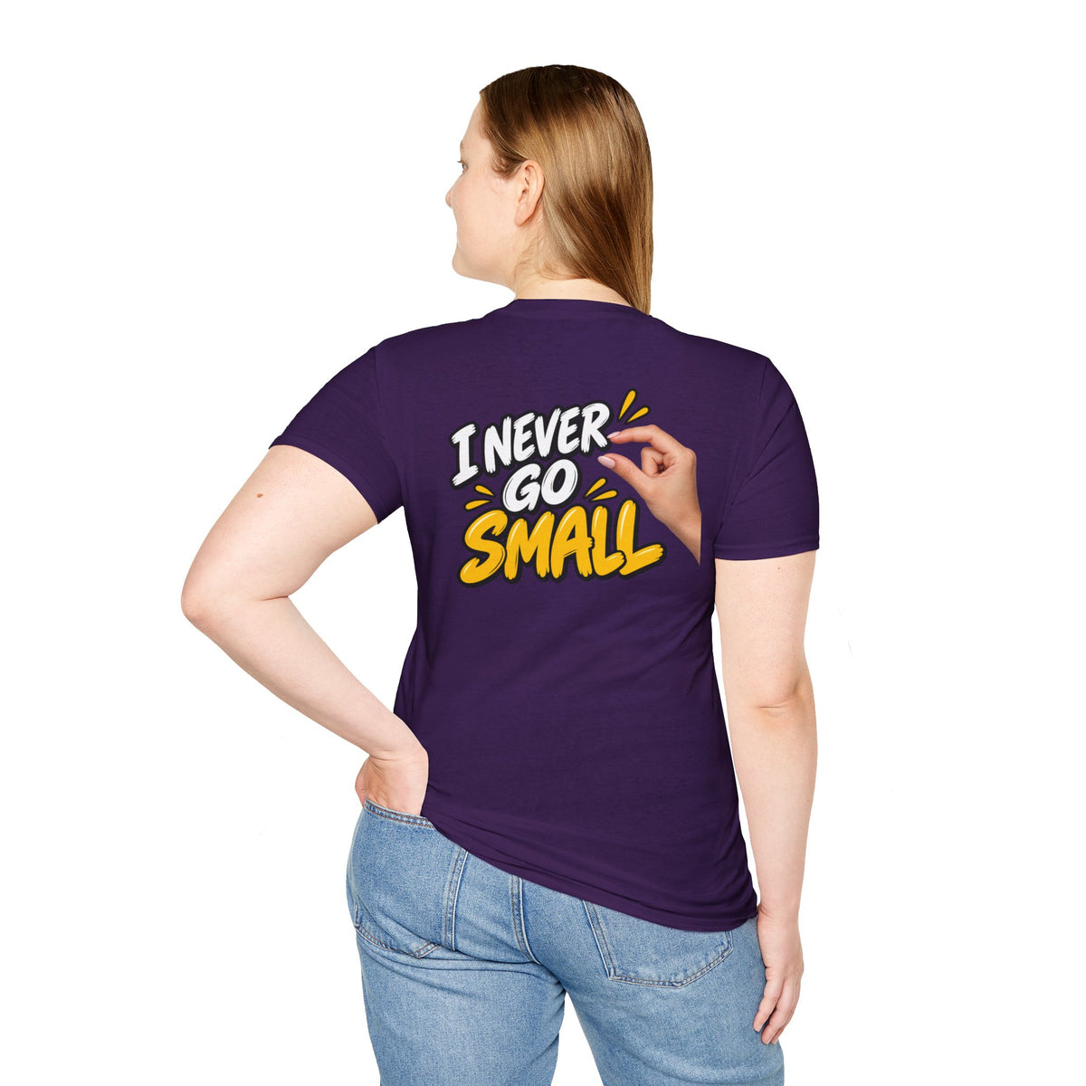 Dark Humor Funny Tshirt I NEVER GO SMALL 3 Version Tee Unique Gift Unisex Softsyle Shirt