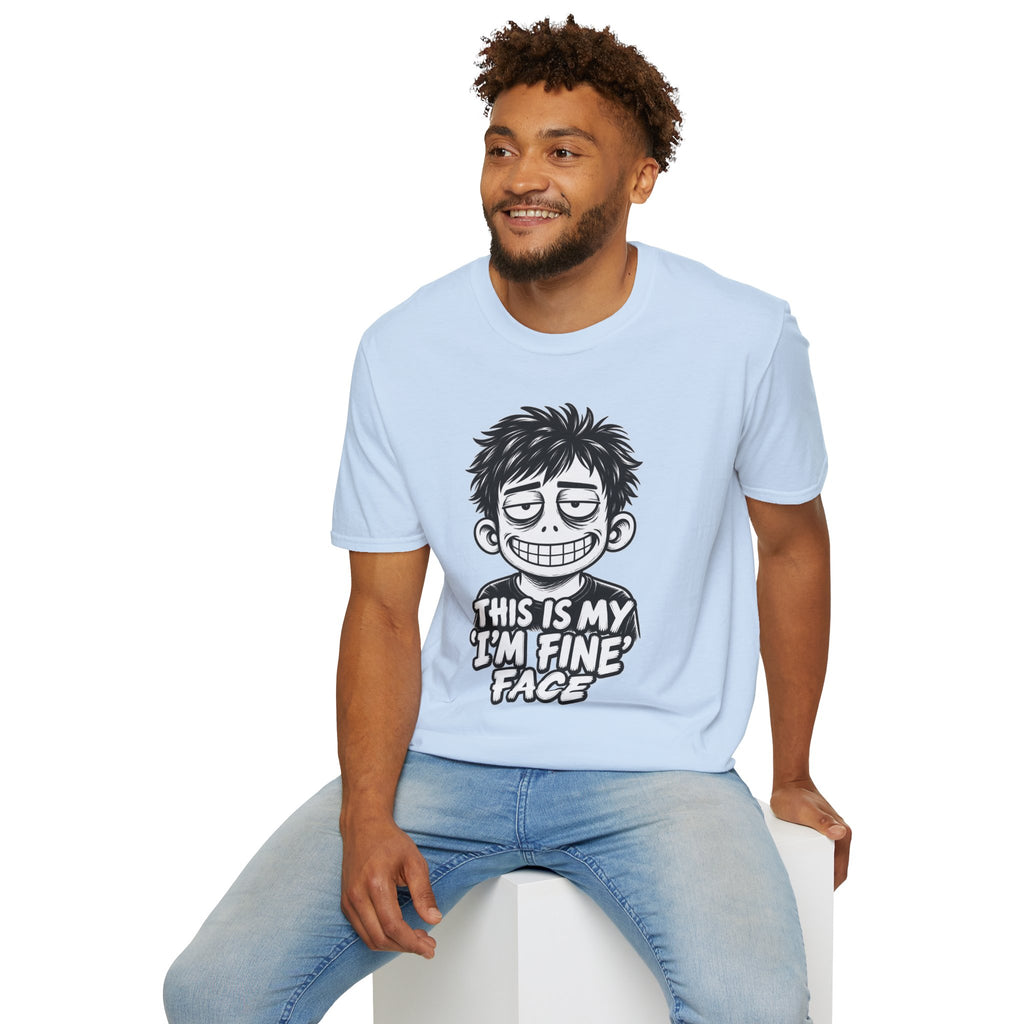 Funny Dark Humor Shirt This Is My I'm Fine Face Funny Office Tee Unique Gift