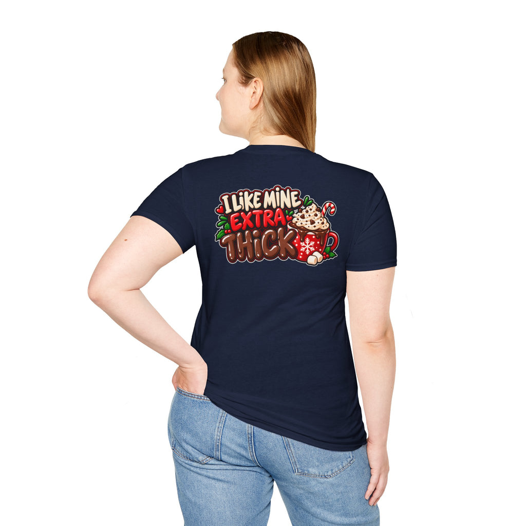 Funny Christmas Pun Tee Cheeky Holiday Shirt Dark Humor Funny Shirt I LIKE MINE EXTRA THICK T-Shirt Unique Gift