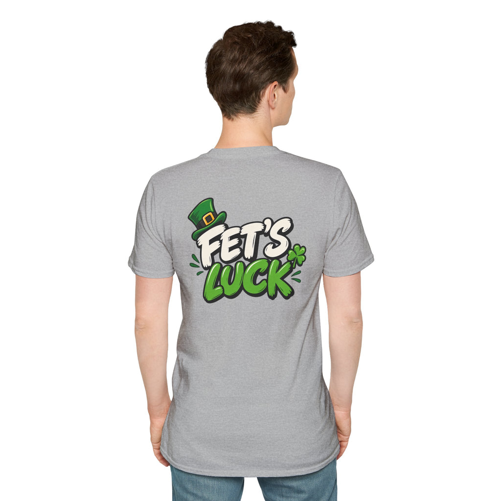 Dark Humor Funny Tshirt Fet's Luck Tee Unique Gift