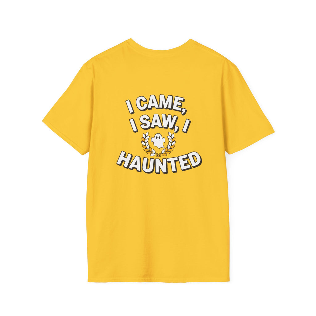Dark Humor Halloween Shirt I Came I Saw I Haunted Funny Sarcastic Unisex Softstyle Tee Adult Halloween Gift