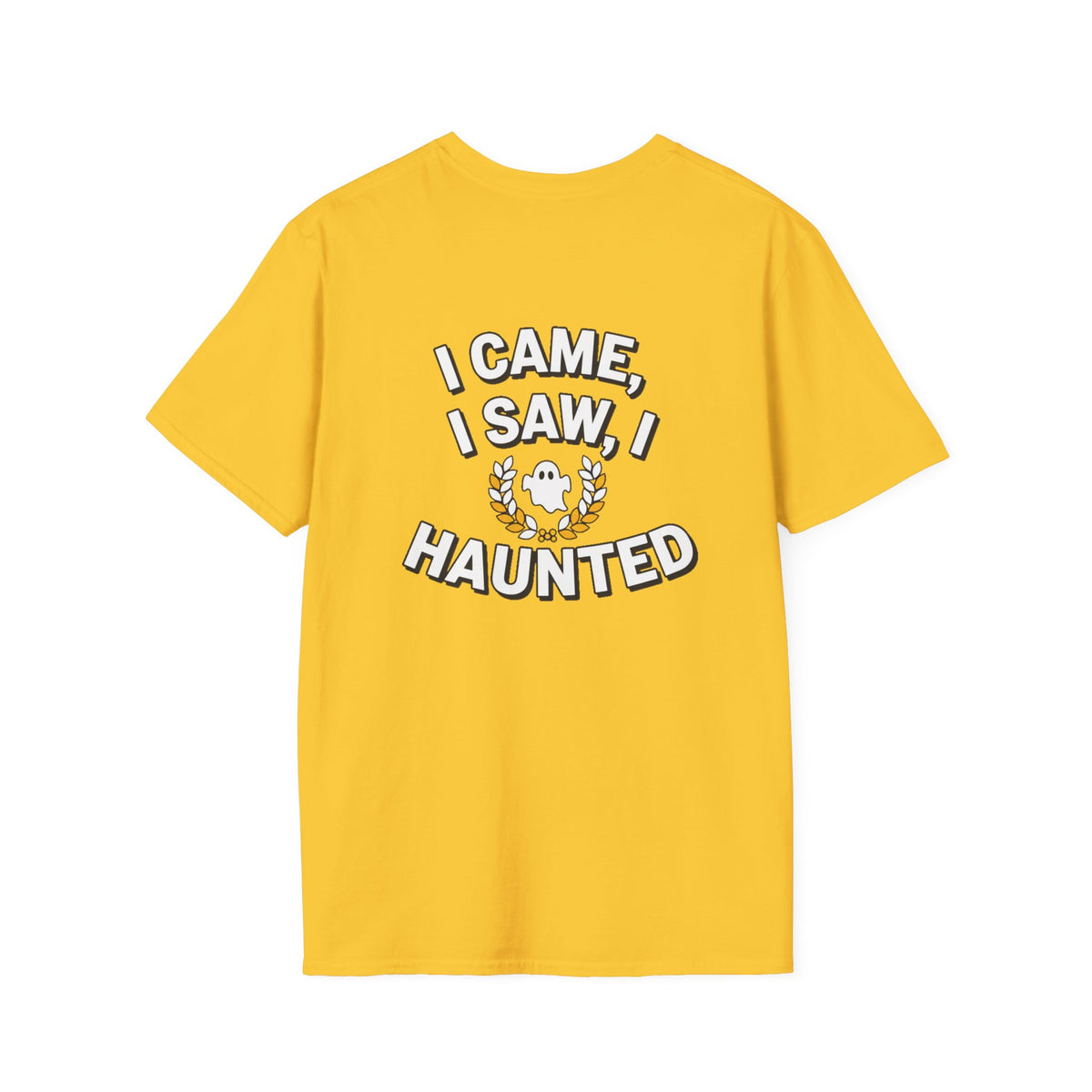 Dark Humor Halloween Shirt I Came I Saw I Haunted Funny Sarcastic Unisex Softstyle Tee Adult Halloween Gift