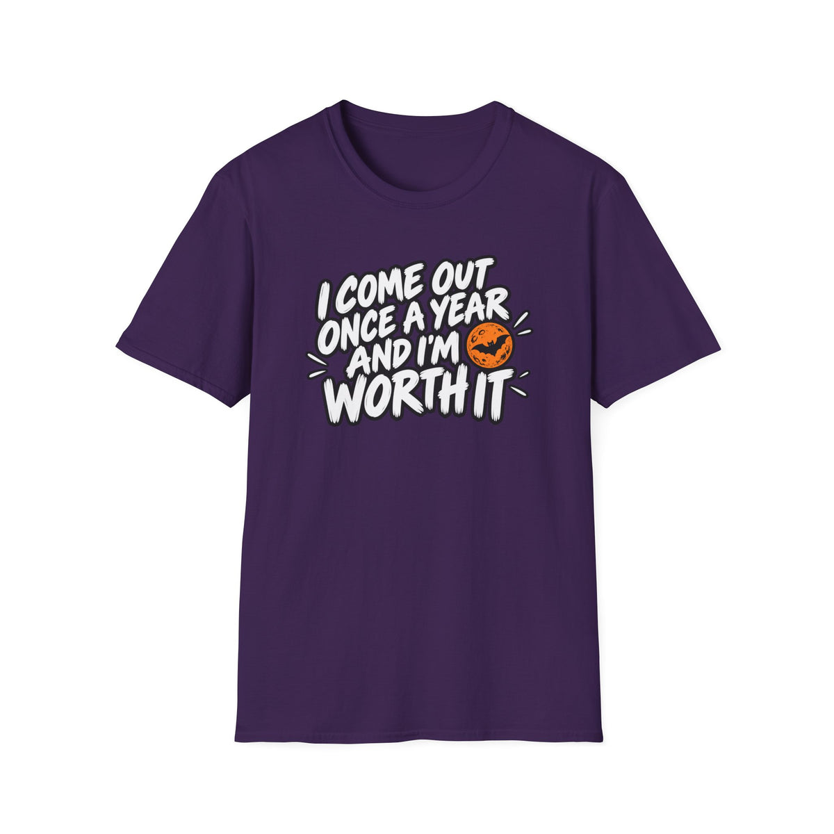 Funny Halloween Shirt I Come Out Once a Year and I'm Worth It Tee Graphic T-Shirt