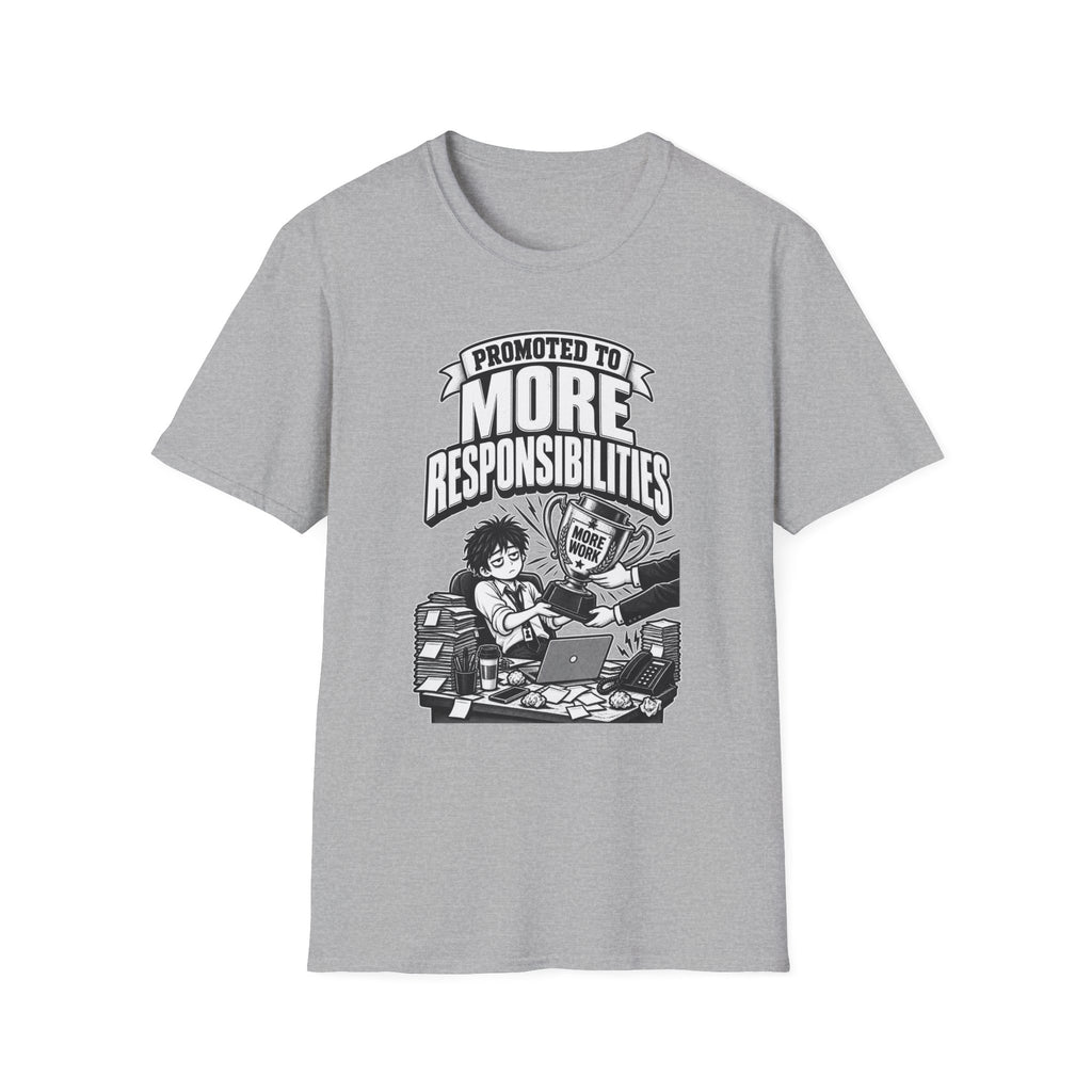 Funny Dark Humor Tshirt — Funny Office Tshirt Dark Humor Graphic Tee Unique Coworker Gift PROMOTED TO MORE RESPONSIBILITIES Shirt