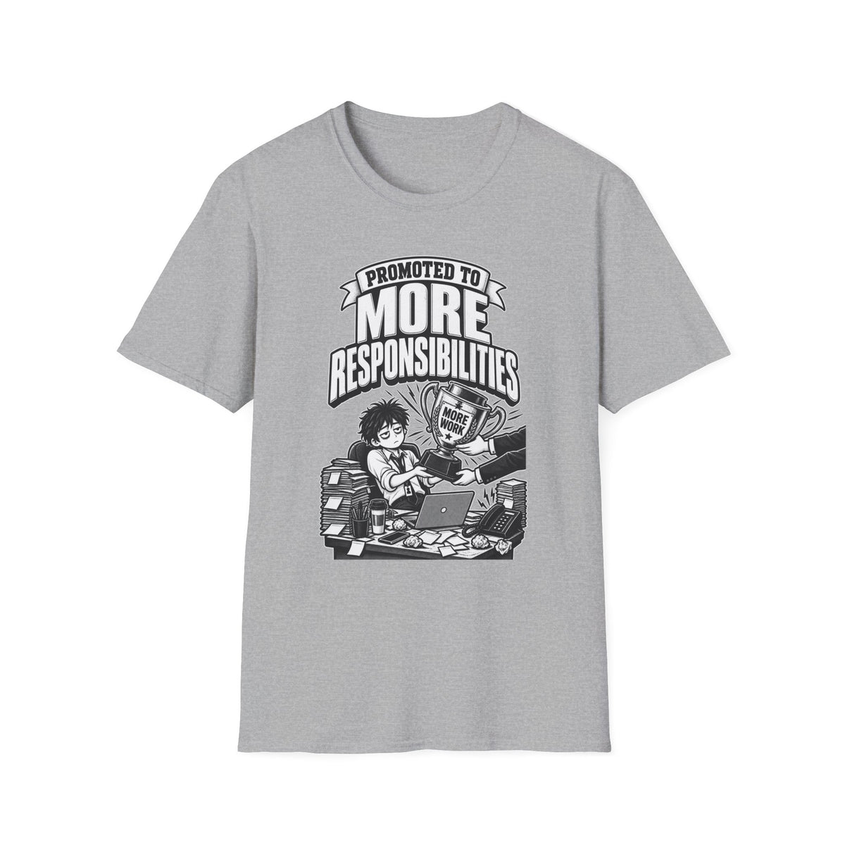 Funny Dark Humor Tshirt — Funny Office Tshirt Dark Humor Graphic Tee Unique Coworker Gift PROMOTED TO MORE RESPONSIBILITIES Shirt