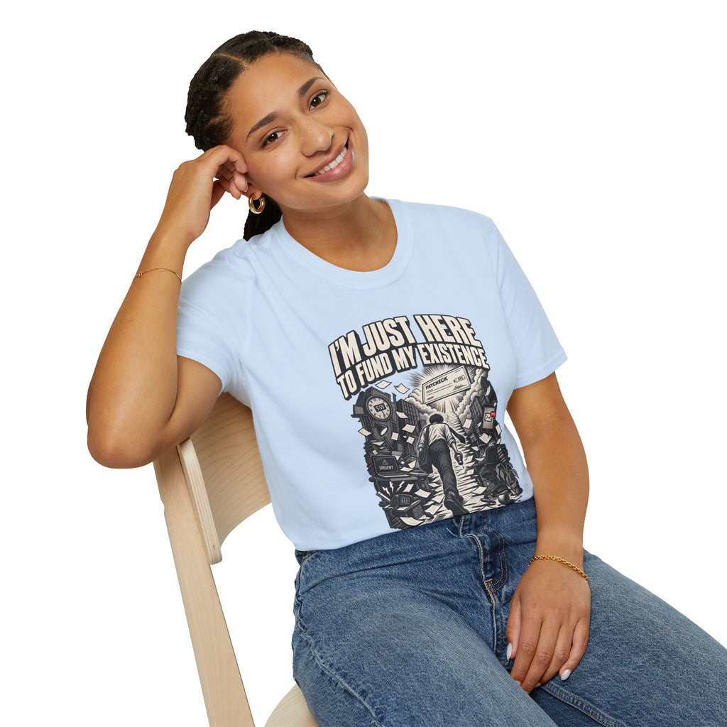 Funny Dark Humor Tshirt — Funny Office Tshirt Dark Humor Graphic Tee Unique Coworker Gift I'M JUST HERE TO FUND MY EXISTENCE Shirt