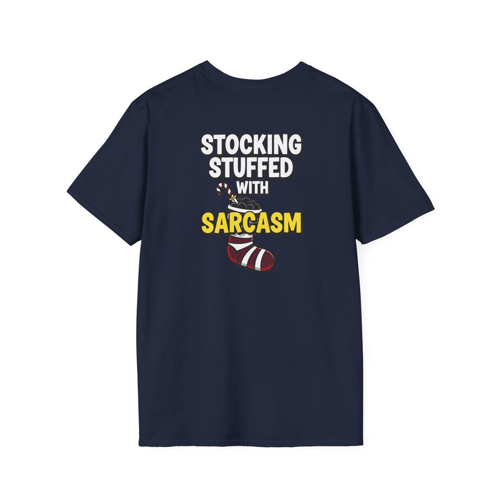 Dark Humor Christmas Shirt Stocking Stuffed With Sarcasm Funny Sarcastic Unisex Softstyle Tee Adult Christmas Gift