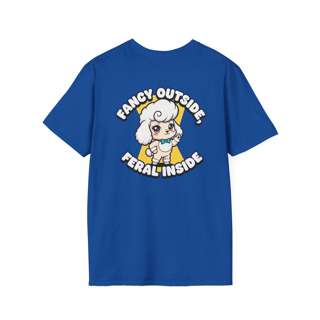 Cute Poodle Shirt Fancy Outside, Feral Inside Funny Dog Lover Unisex Softstyle Tee Gift