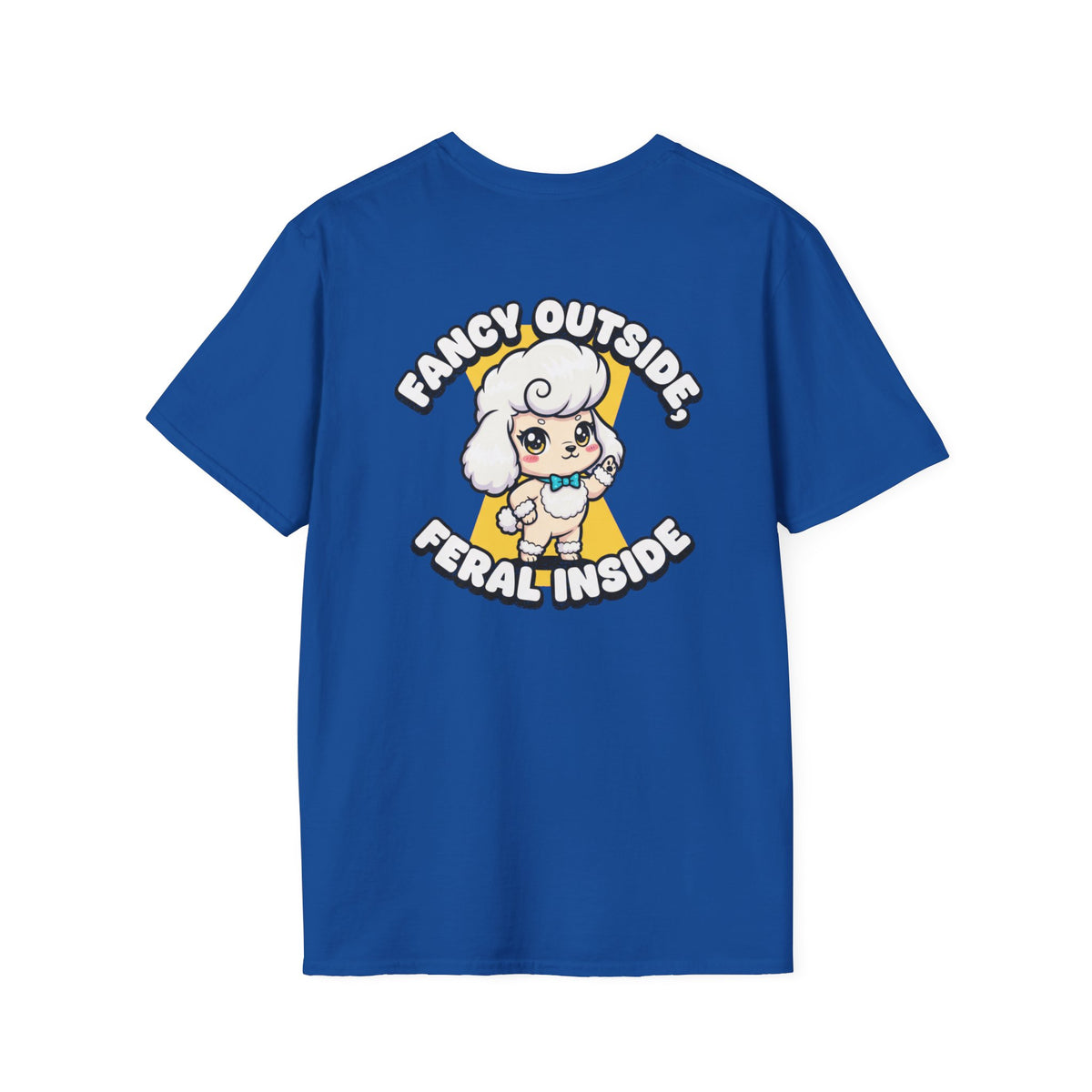 Cute Poodle Shirt Fancy Outside, Feral Inside Funny Dog Lover Unisex Softstyle Tee Gift