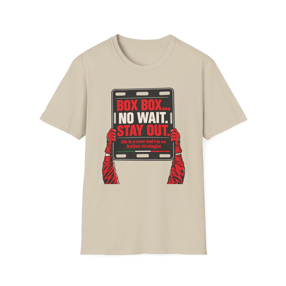 Funny Racing T-Shirt Box Box No Wait Stay Out Italian Strategist Motorsport Fan Shirt Unisex Softstyle Tee Race Day Gift