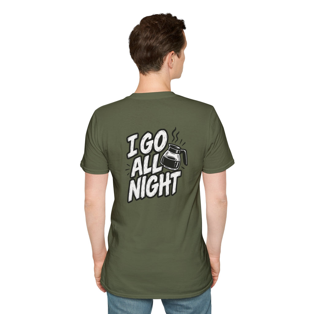 Dark Humor Funny Coffee Shirt I Go All Night Novelty Coffee Lover Graphic Tee Unique Tshirt Gift