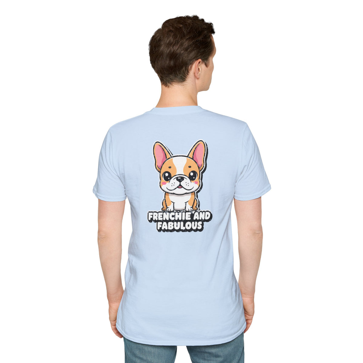 Cute French Bulldog Shirt Frenchie And Fabulous Funny Dog Lover Unisex Softstyle Tee Gift