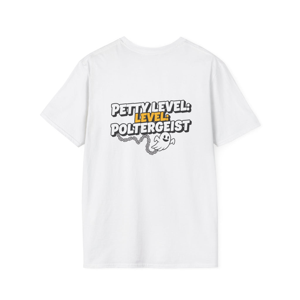 Dark Humor Halloween Shirt Petty Level Poltergeist Funny Ghost Sarcastic Unisex Softstyle Tee Adult Halloween Gift