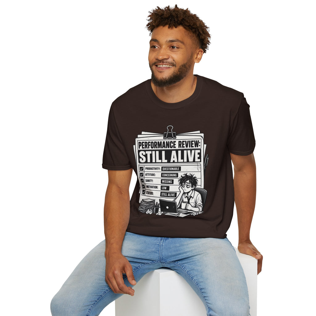 Funny Dark Humor Tshirt — Funny Office Tshirt Dark Humor Graphic Tee Unique Coworker Gift STILL ALIVE Shirt