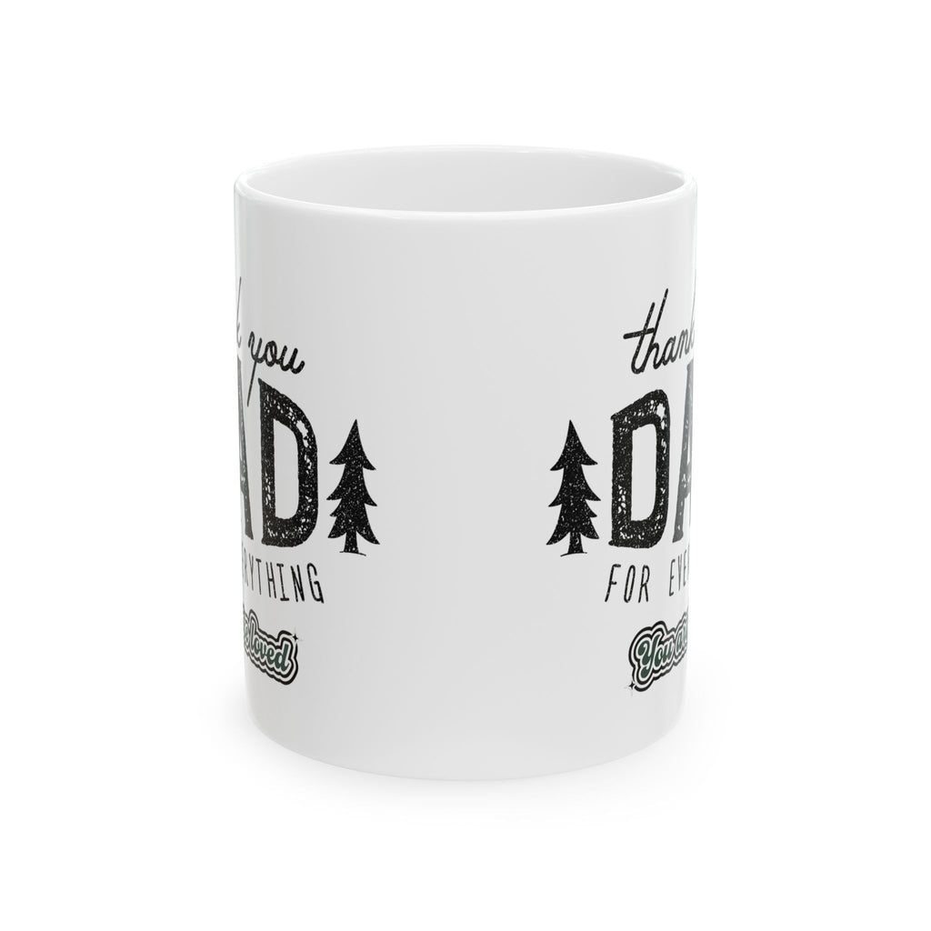 Ceramic Mug Thank You Dad Birthday Father's Day Gift 11oz Best Dad You Are Loved