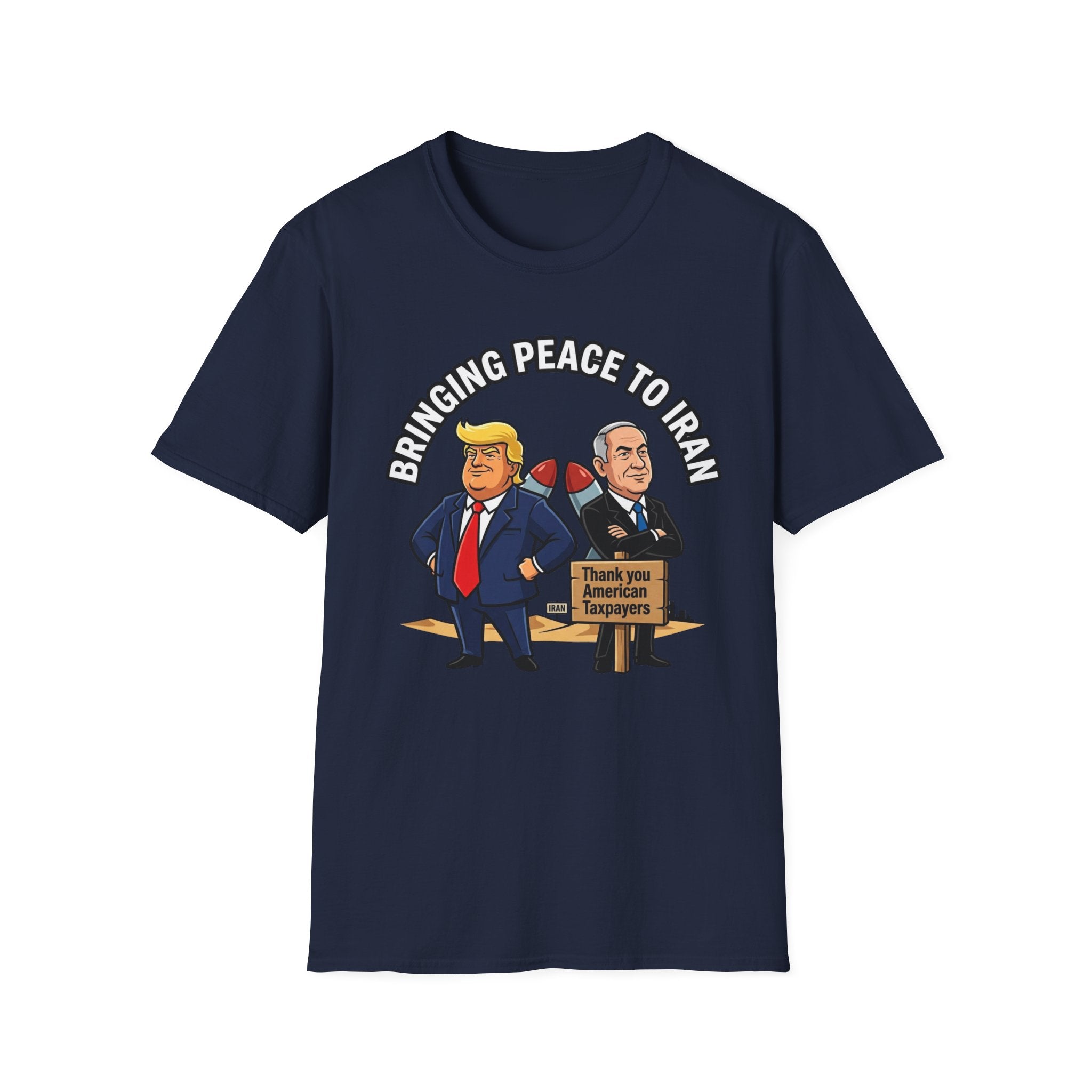 Trump T-Shirt Benjamin Netanyahu Iran War Satiric Mens Unisex Softstyle T-Shirt