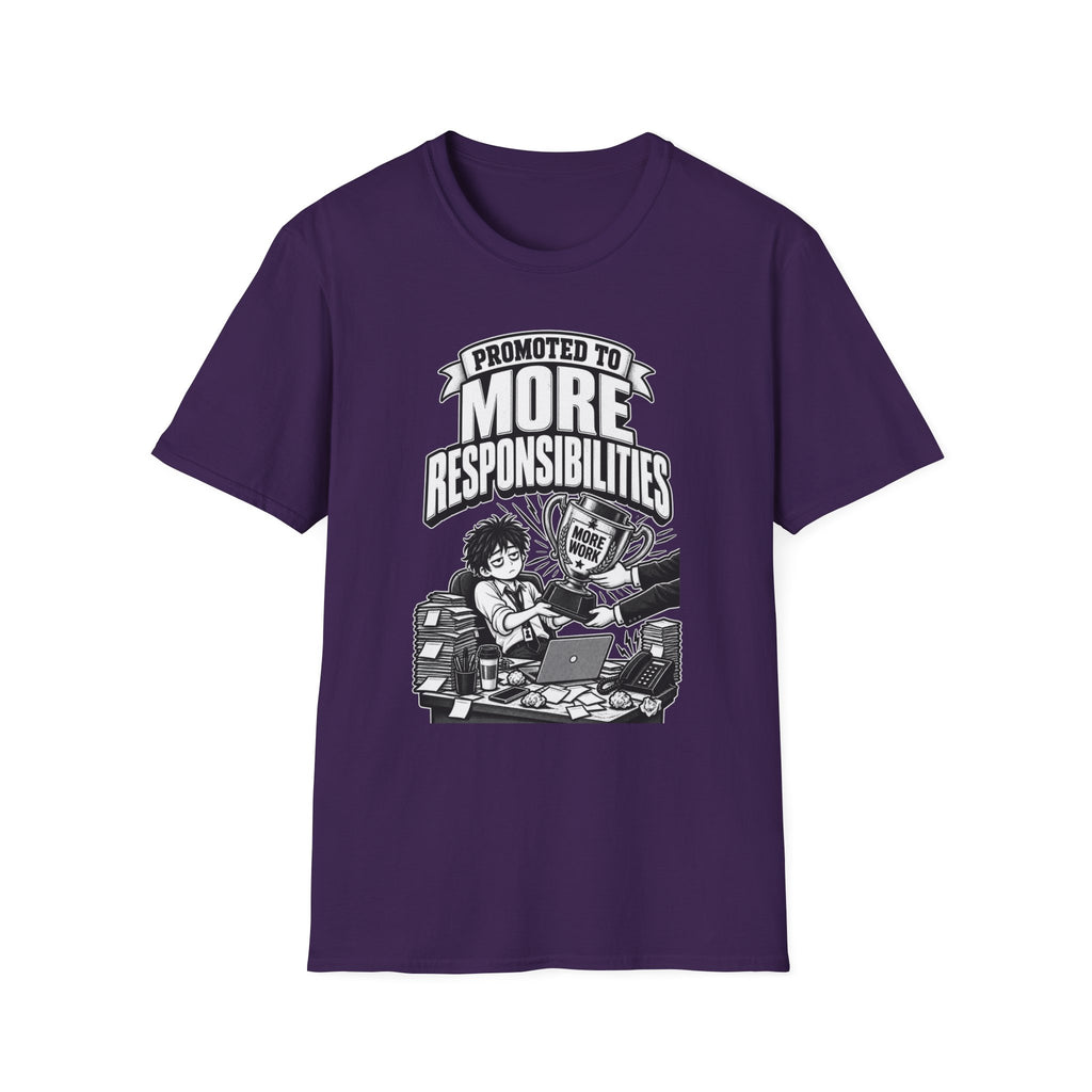 Funny Dark Humor Tshirt — Funny Office Tshirt Dark Humor Graphic Tee Unique Coworker Gift PROMOTED TO MORE RESPONSIBILITIES Shirt