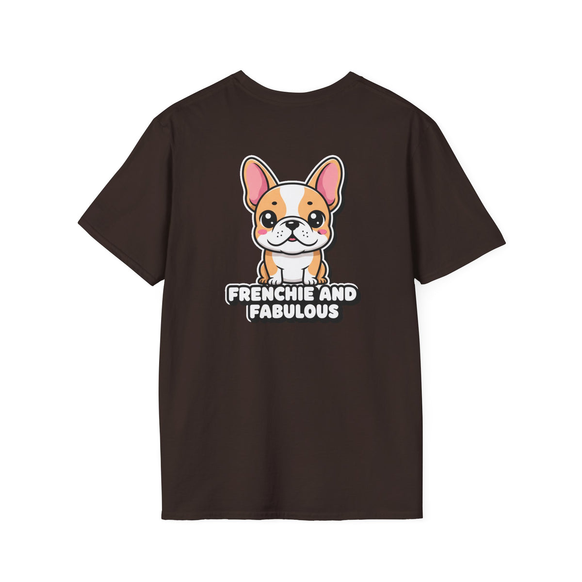 Cute French Bulldog Shirt Frenchie And Fabulous Funny Dog Lover Unisex Softstyle Tee Gift